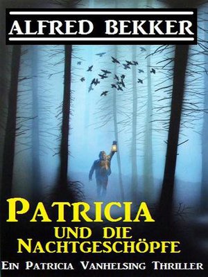 cover image of Patricia und die Nachtgeschöpfe